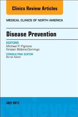 Read Online Disease Prevention, an Issue of Medical Clinics of North America - Michael P. Pignone file in PDF