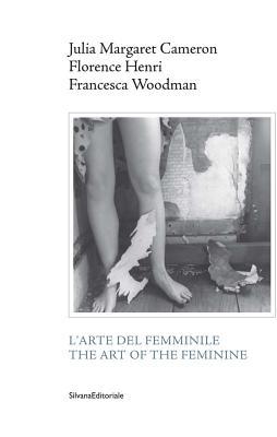 Read Online Julia Margaret Cameron, Florence Henri, Francesca Woodman - Giuliano Sergio | PDF