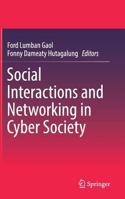 Full Download Social Interactions and Networking in Cyber Society - Ford Lumban Gaol file in ePub