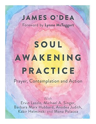 Download Soul Awakening Practice: Prayer, Contemplation and Action - James O'Dea | ePub
