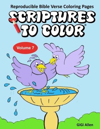 Full Download Scriptues To Color Volume 7: Reproducible Bible Verse Coloring Pages (Scriptures To Color) - GiGi Allen | ePub