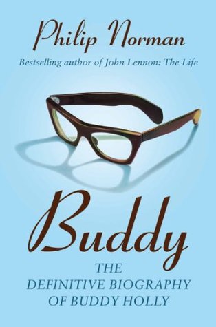 Download Buddy: The Definitive Biography of Buddy Holly - Philip Norman file in PDF
