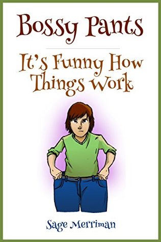 Download Bossy Pants-It's Funny How Things Work: (An Early-Reader Book About Beginning to Outgrow Children's Picture Books) - Sage Merriman file in ePub