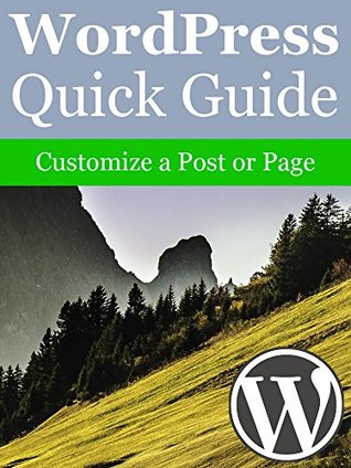 Read Online WordPress Quick Guide: Customize a Post or Page - Elias Ericson file in ePub