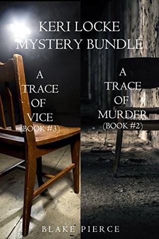 Read Keri Locke Mystery Bundle: A Trace of Murder/A Trace of Vice - Blake Pierce file in PDF
