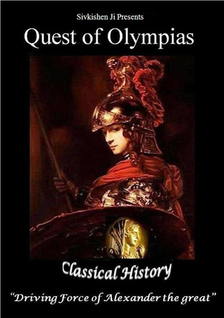Full Download Quest of Olympias: Classical History of Alexander the Great - Sivkishen file in ePub