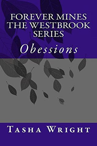 Read Forever Mines The Westbrook Series: Obsesses (Forever Mines: The Westbrook Series Book 2) - Tasha Wright file in PDF