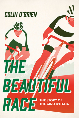 Full Download The Beautiful Race: The Story of the Giro d'Italia - Colin O'Brien | PDF