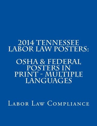Download 2014 Tennessee Labor Law Posters: OSHA & Federal Posters In Print - Multiple Languages - Labor Law Compliance | PDF
