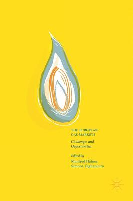 Read Online The European Gas Markets: Challenges and Opportunities - Manfred Hafner | ePub