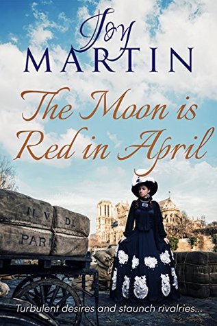 Full Download The Moon is Red in April: A historical saga of competing loves - Joy Martin file in PDF