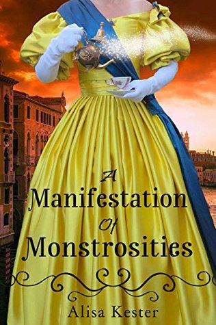 Download A Manifestation of Monstrosities (The Society of Queen's Own Monster Hunters Book 1) - Alisa Kester | ePub
