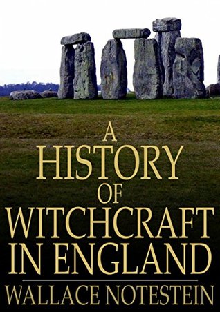 Full Download A History of Witchcraft in England: From 1558 to 1718 - Wallace Notestein file in ePub