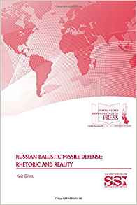 Read Russian Ballistic Missile Defense: Rhetoric and Reality - Keir Giles | PDF