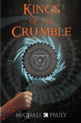 Read Online Kings of the Crumble: Book 1: Will Shomecki's Way Home (Volume 1) - Michael C. Pauly file in PDF