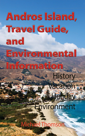 Download Andros Island, Travel Guide, and Environmental Information - Michael Thomson | PDF