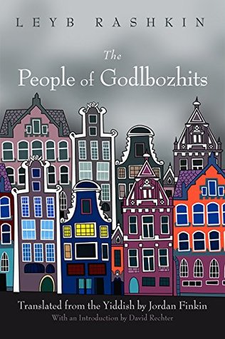 Full Download The People of Godlbozhits (Judaic Traditions in Literature, Music, and Art) - Leyb Rashkin file in ePub