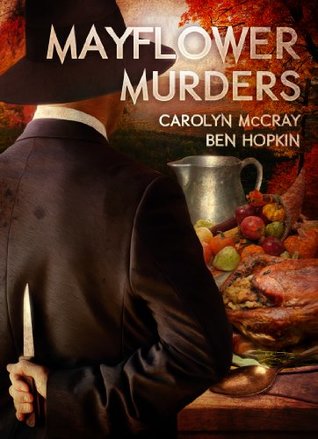 Download Mayflower Murders: What if America's first serial landed at Plymouth Rock? - Carolyn McCray | ePub