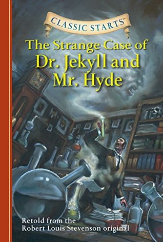 Read Classic Starts®: The Strange Case of Dr. Jekyll and Mr. Hyde (Classic Starts® Series) - Kathleen Olmstead file in PDF