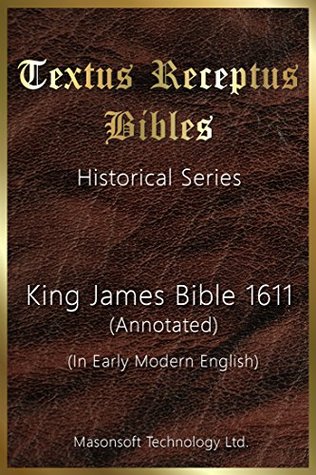 Download Annotated King James Bible 1611: (In early modern English) (Historical Series Book 7) - Masonsoft Technology file in ePub