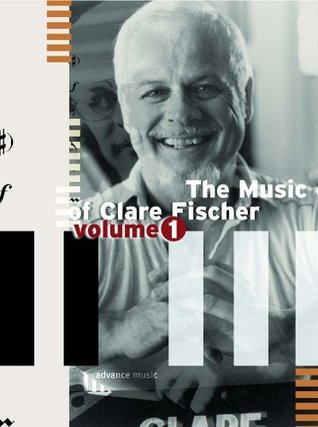 Read The Music Of Clare Fischer Vol.1 - piano - [Language: English] - (ADV 12016) - Clare Fischer | PDF