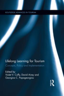 Full Download Lifelong Learning for Tourism: Concepts, Policy and Implementation - Violet V Cuffy file in PDF