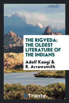 Read The Rigveda: The Oldest Literature of the Indians - Adolf Kaegi file in ePub