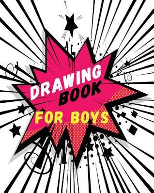 Download Drawing Book for Boys: Bullet Grid Journal, 8 X 10, 150 Dot Grid Pages (Sketchbook, Journal, Doodle) -  | ePub