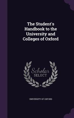 Read The Student's Handbook to the University and Colleges of Oxford - University of Oxford | PDF