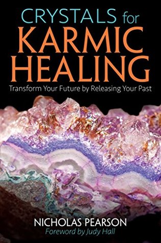 Download Crystals for Karmic Healing: Transform Your Future by Releasing Your Past - Nicholas Pearson | ePub