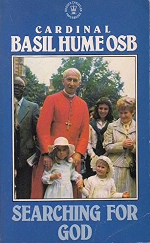 Read Searching for God (Hodder Christian Paperbacks) - Basil Cardinal Hume | PDF