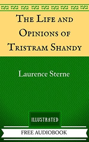 Read The Life and Opinions of Tristram Shandy: The Original Classics - Illustrated - Laurence Sterne file in ePub
