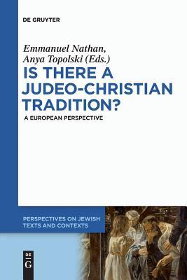 Full Download Is There a Judeo-Christian Tradition?: A European Perspective - Emmanuel Nathan | ePub