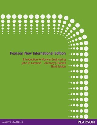 Full Download Introduction to Nuclear Engineering: Pearson New International Edition - John R. Lamarsh | PDF