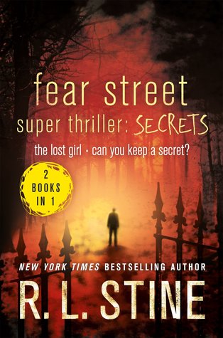 Download Fear Street Super Thriller: Secrets: The Lost Girl Can You Keep a Secret? - R.L. Stine file in ePub