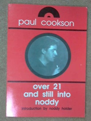 Download Over 21 and Still into Noddy: Selected Poems, 1979-91 - Paul Cookson | ePub
