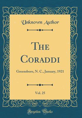 Download The Coraddi, Vol. 25: Greensboro, N. C., January, 1921 (Classic Reprint) - Unknown file in ePub