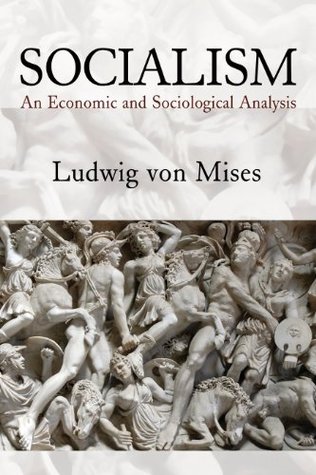 Full Download Socialism: An Economic and Sociological Analysis - Ludwig von Mises file in ePub