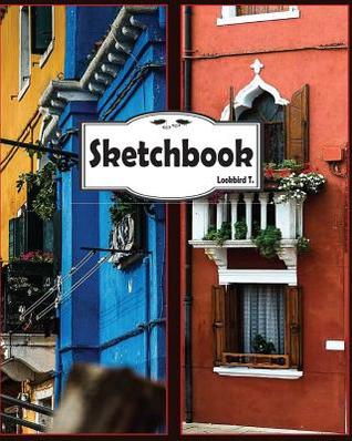 Read Online Sketchbook: Architecture V3: 120 Pages of 8 X 10 Blank Paper for Drawing, Doodling or Sketching (Sketchbooks) - | PDF