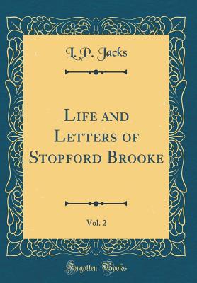 Full Download Life and Letters of Stopford Brooke, Vol. 2 (Classic Reprint) - L.P. Jacks | PDF