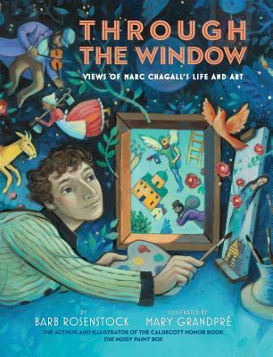 Full Download Through the Window: Views of Marc Chagall's Life and Art - Barb Rosenstock file in PDF