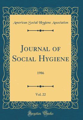 Read Journal of Social Hygiene, Vol. 22: 1986 (Classic Reprint) - American Social Hygiene Association file in PDF