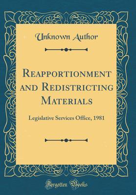Read Reapportionment and Redistricting Materials: Legislative Services Office, 1981 (Classic Reprint) - Unknown file in PDF