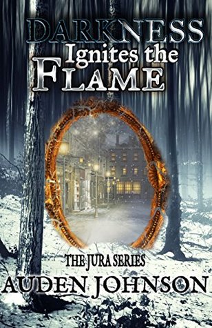 Download Darkness Ignites The Flame (Jura Series Book 3) - Auden D. Johnson | ePub