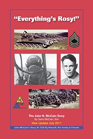 Read Everything's Rosy! 2017 Update: The John McCain Story (McCain history) - Gene McCain file in PDF
