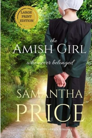 Full Download The Amish Girl Who Never Belonged (Amish Misfits #1) - Samantha Price | ePub