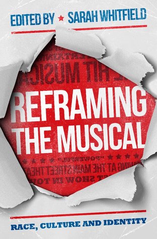 Full Download Reframing the Musical: Race, Culture and Identity - Sarah Whitfield file in PDF