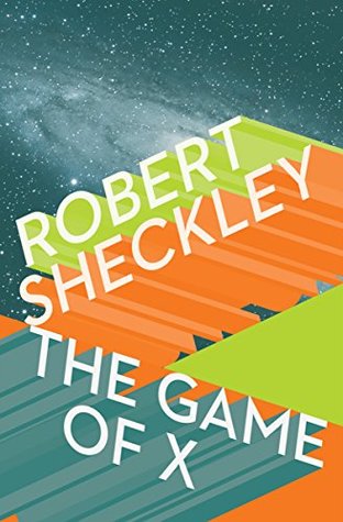 Read The Game of X: A Novel of Upmanship Espionage - Robert Sheckley | PDF
