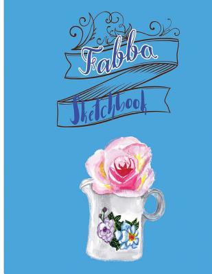 Full Download Fabba Sketchbook: Sketchbook for All: Large 8.5 X 11 Inches, Unlined, 150 Pages - Lucy J. Poe | PDF