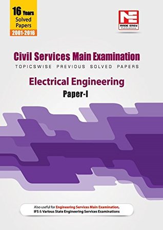 Read Online Civil Services Mains Exam: Electrical Engineering - Topicwise Previous Solved Paper 1 (2001-2016) - Made Easy Editorial Board file in ePub